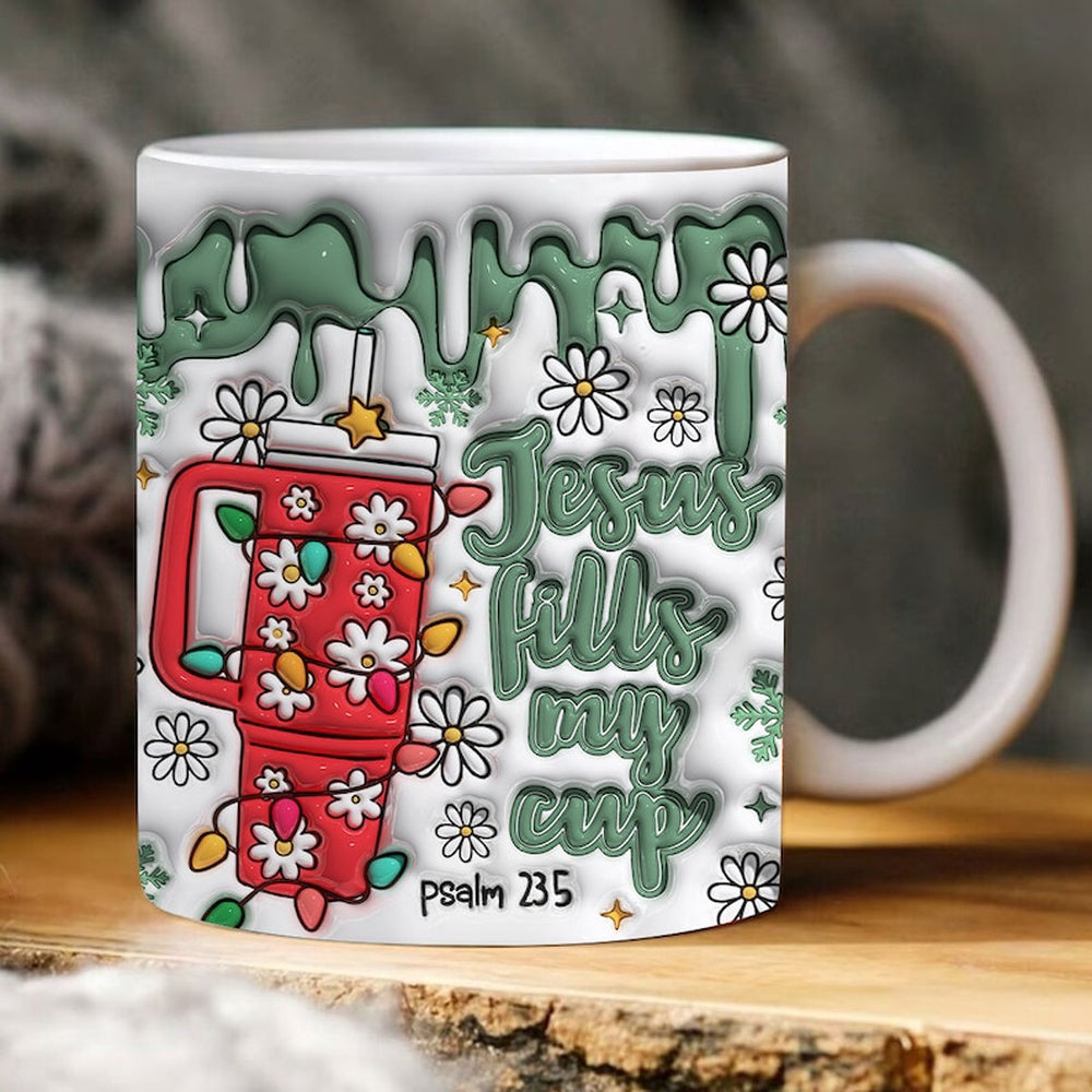 Christian 3D Mug, 3D Jesus Fills My Cup Inflated Mug, Bible Verse Inflated Mug, 3D Jesus Mug, Religious 3D Mug