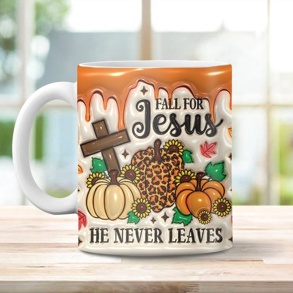 Christian 3D Mug, Fall For Jesus He Never Leaves Inflated Mug, Bible Verse Inflated Mug, 3D Jesus Mug, Religious 3D Mug